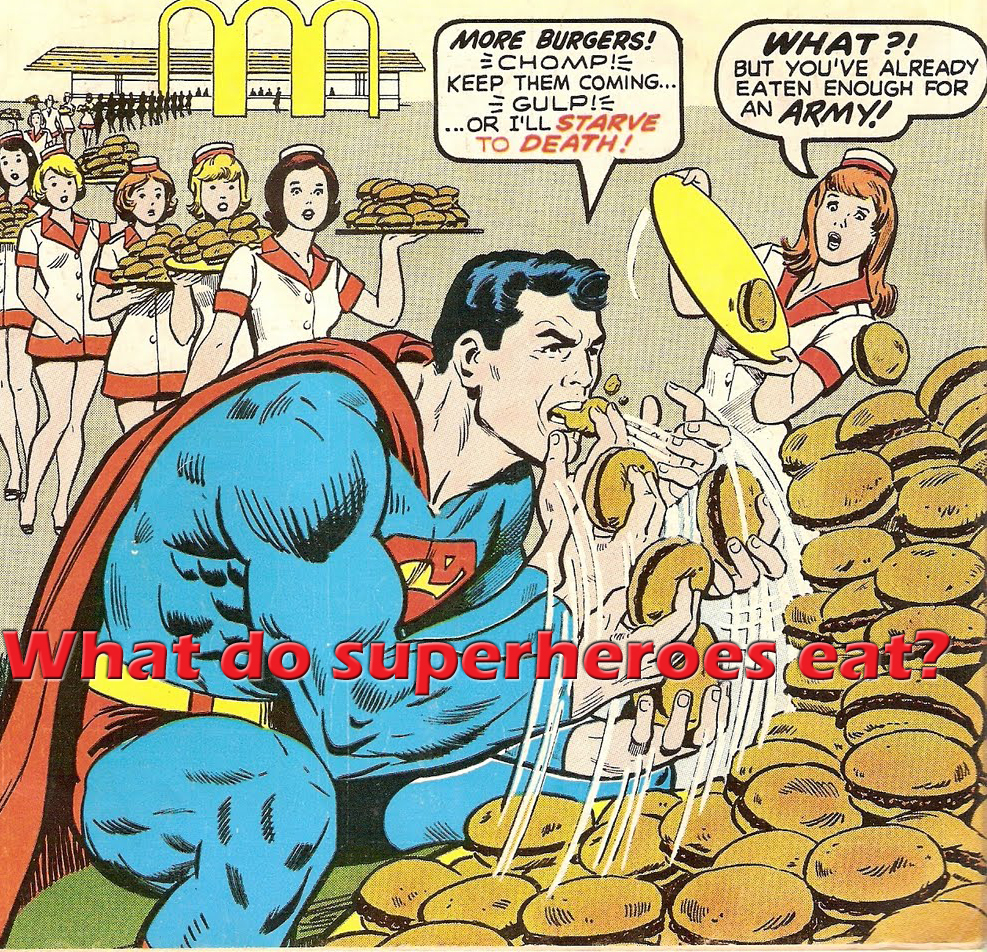 What do superheroes eat?
